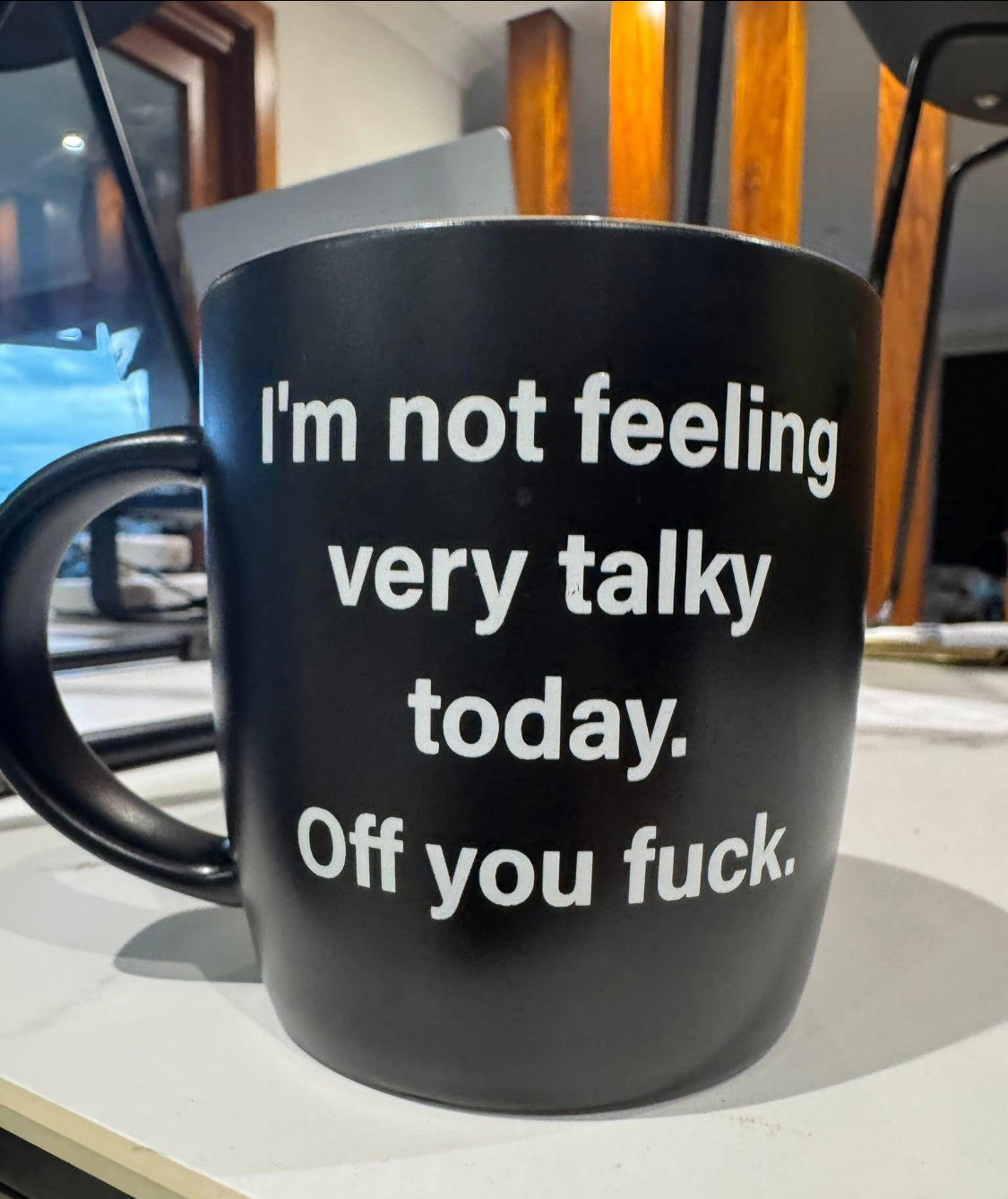 I’m not feeling very talky today .off you fuck