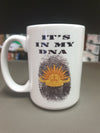 It's in my DNA 15 oz mug